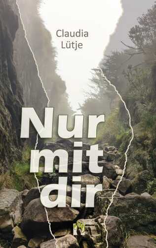 Nur mit dir — Claudia Lütje