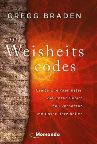 Die Weisheitscodes — Gregg Braden