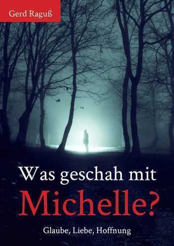 Was geschah mit Michelle?