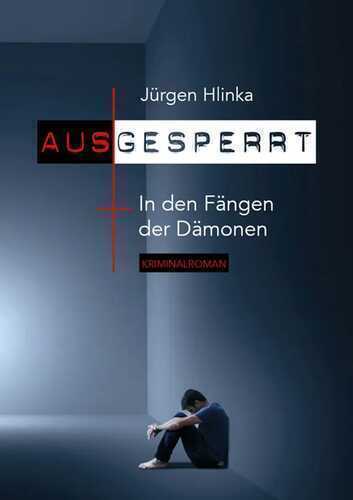 Ausgesperrt — Jürgen Hlinka