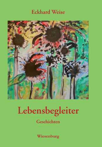 Lebensbegleiter — Eckhard Weise