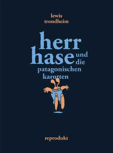 Herr Hase und die patagonischen Karotten