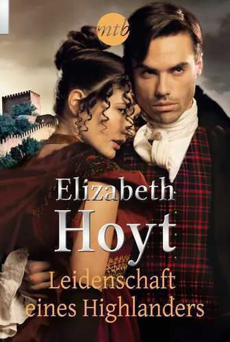 Leidenschaft eines Highlanders — Elizabeth Hoyt