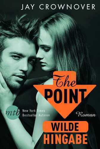 The Point - Wilde Hingabe — Jay Crownover