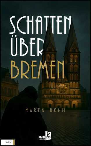 SCHATTEN ÜBER BREMEN — Maren Bohm