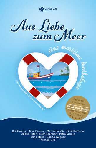 Aus Liebe zum Meer - eine maritime Anthologie