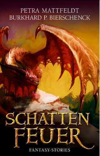Schattenfeuer — Burkhard P. Bierschenck