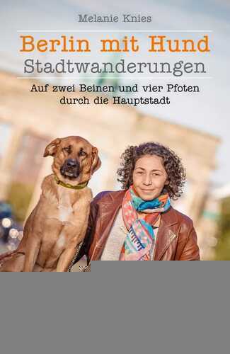 Berlin mit Hund — Melanie Knies