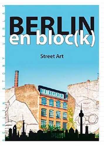Berlin en bloc(k) - Street Art