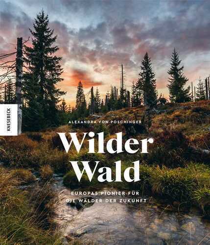 Wilder Wald — Alexandra von Poschinger