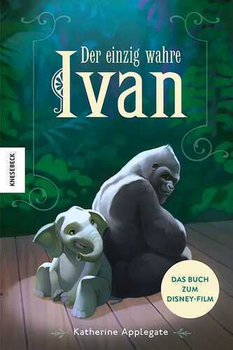 Der einzig wahre Ivan — Katherine Applegate