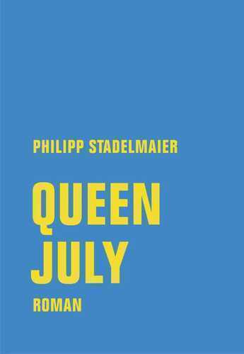 Queen July — Philipp Stadelmaier