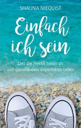 Einfach ich sein — Shauna Niequist