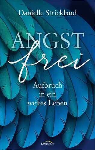 Angstfrei — Danielle Strickland