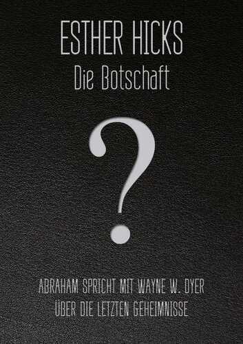 Die Botschaft — Esther Hicks