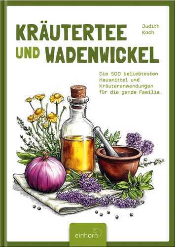Kräutertee und Wadenwickel