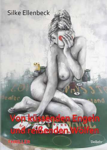 Von küssenden Engeln und reißenden Wölfen - Thriller