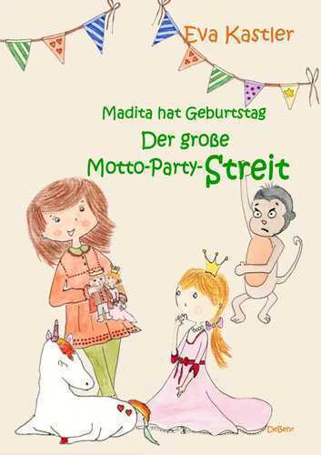 Madita hat Geburtstag - Der große Motto-Party-Streit