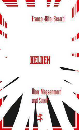 Helden — Franco Bifo Berardi