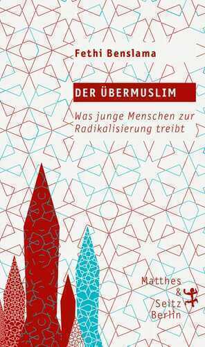 Der Übermuslim — Fethi Benslama