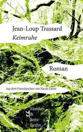 Keimruhe — Jean-Loup Trassard