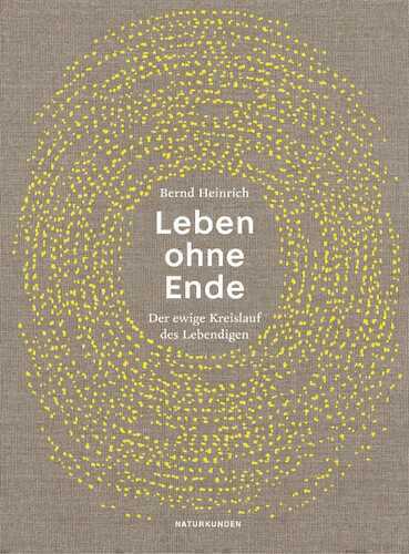 Leben ohne Ende — Bernd Heinrich