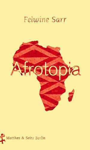 Afrotopia — Felwine Sarr