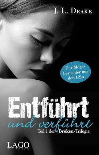 Entführt und verführt — J. L. Drake