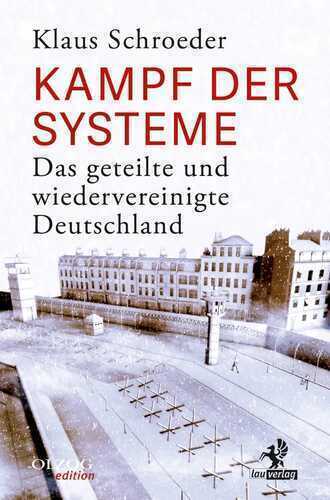 Kampf der Systeme — Klaus Schroeder,