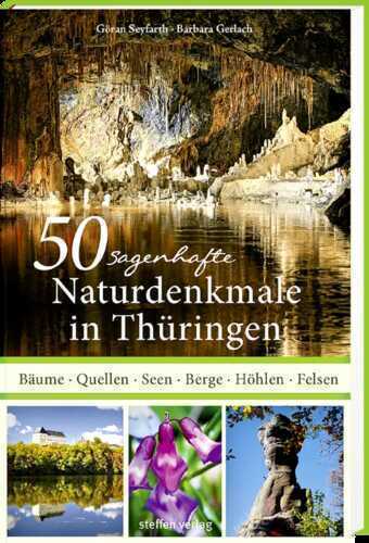 50 sagenhafte Naturdenkmale in Thüringen