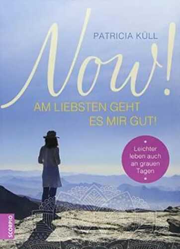 Now! Am liebsten geht es mir gut!