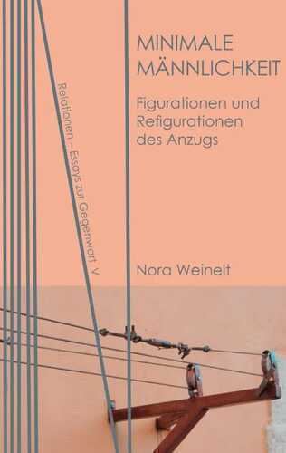 Minimale Männlichkeit — Nora Weinelt