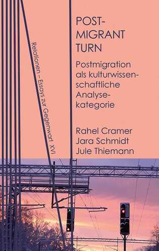 Postmigrant Turn — Rahel Cramer
