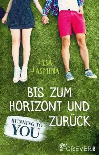 Running to you - Bis zum Horizont und zurück
