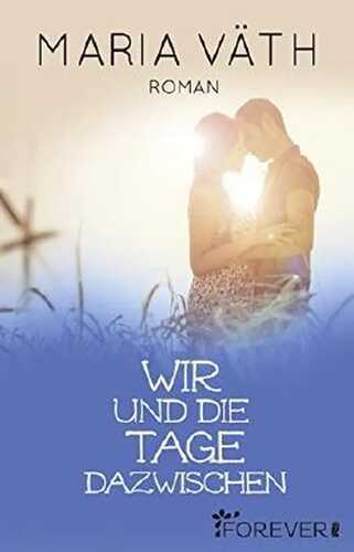 Wir und die Tage dazwischen