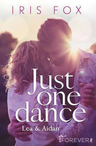 Just one dance - Lea & Aidan (Just-Love 1)