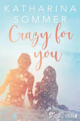 Crazy for you — Katharina Sommer