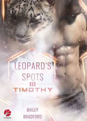 Leopard's Spots: Timothy — Bailey Bradford