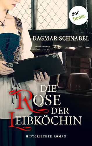 Die Rose der Leibköchin