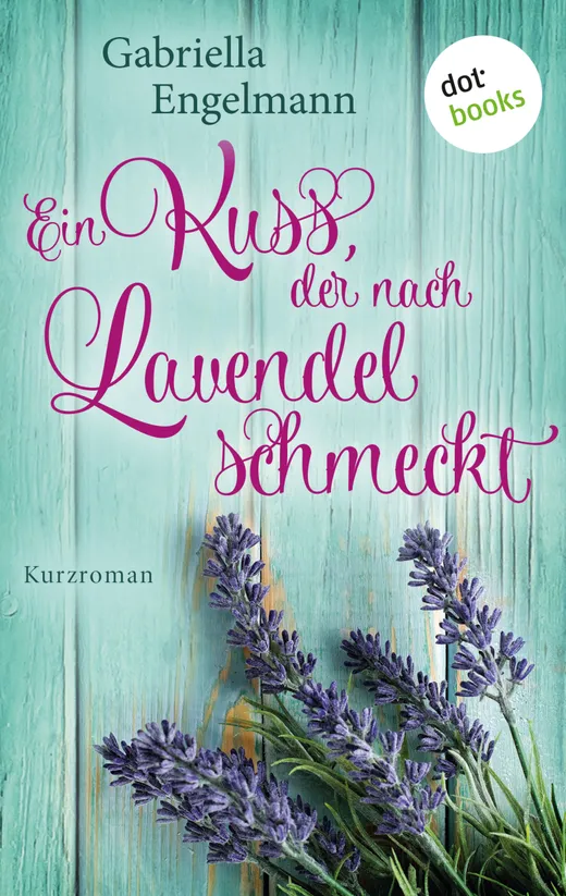 Ein Kuss, der nach Lavendel schmeckt
