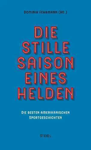 Die stille Saison eines Helden