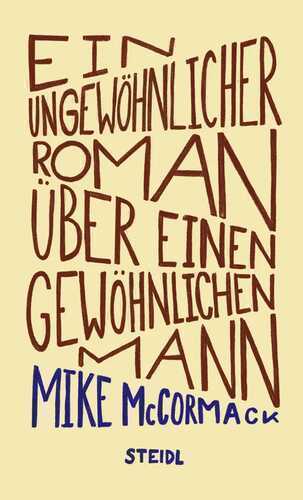 Ein ungewöhnlicher Roman über einen gewöhnlichen Mann