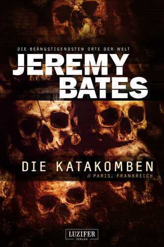 DIE KATAKOMBEN — Jeremy Bates
