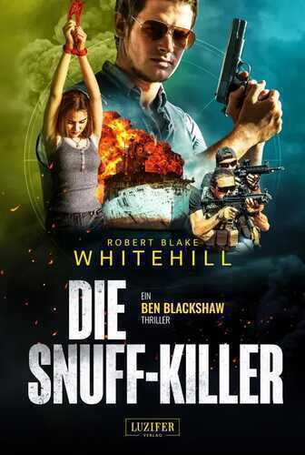 DIE SNUFF-KILLER — Robert Blake Whitehill