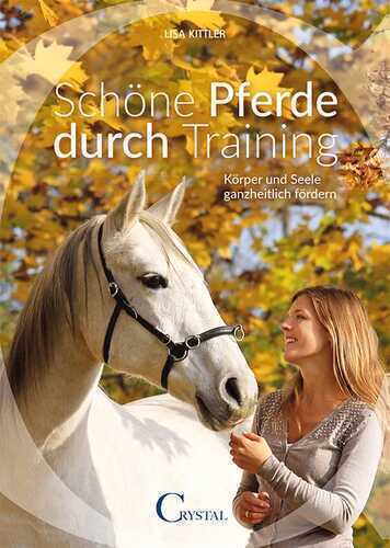 Schöne Pferde durch Training — Lisa Kittler