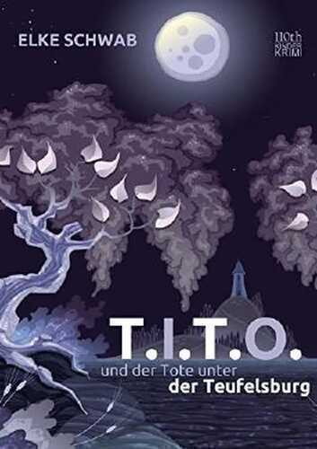 T.I.T.O.: und der Tote unter der Teufelsburg