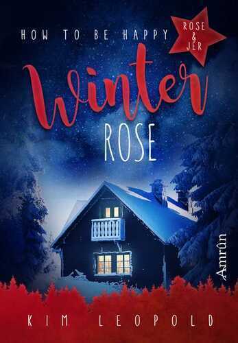 How to be happy 4: Winterrose