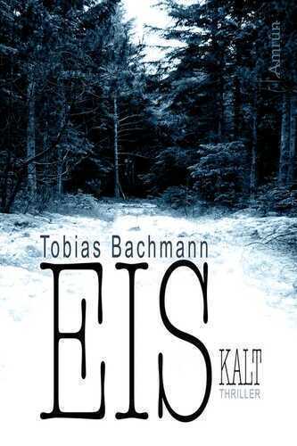EISkalt. Ein Fall für Herbert Eis. — Tobias Bachmann