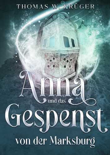 Anna und das Gespenst von der Marksburg