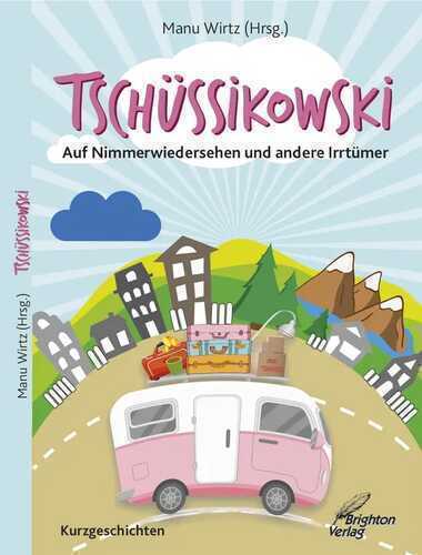 Tschüssikowski — Manu Wirtz